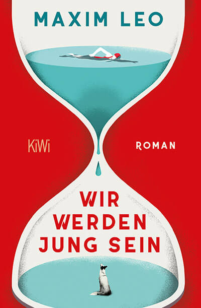 Buchtitel Wir werden jung sein von Maxim Leo, Kiepenheuter & Witsch Verlag